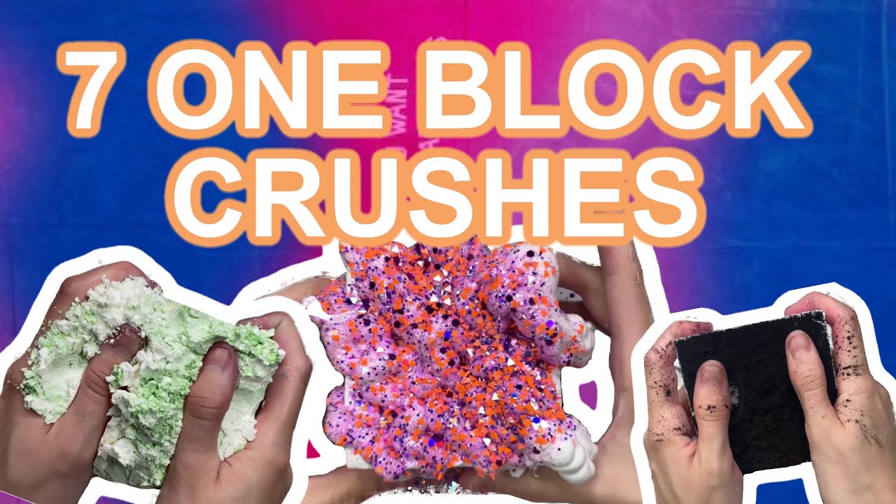 7 ONE BLOCK CRUSHES | SHAVING CREAM, CORNSTARCH, CHARCOAL, GLITTER