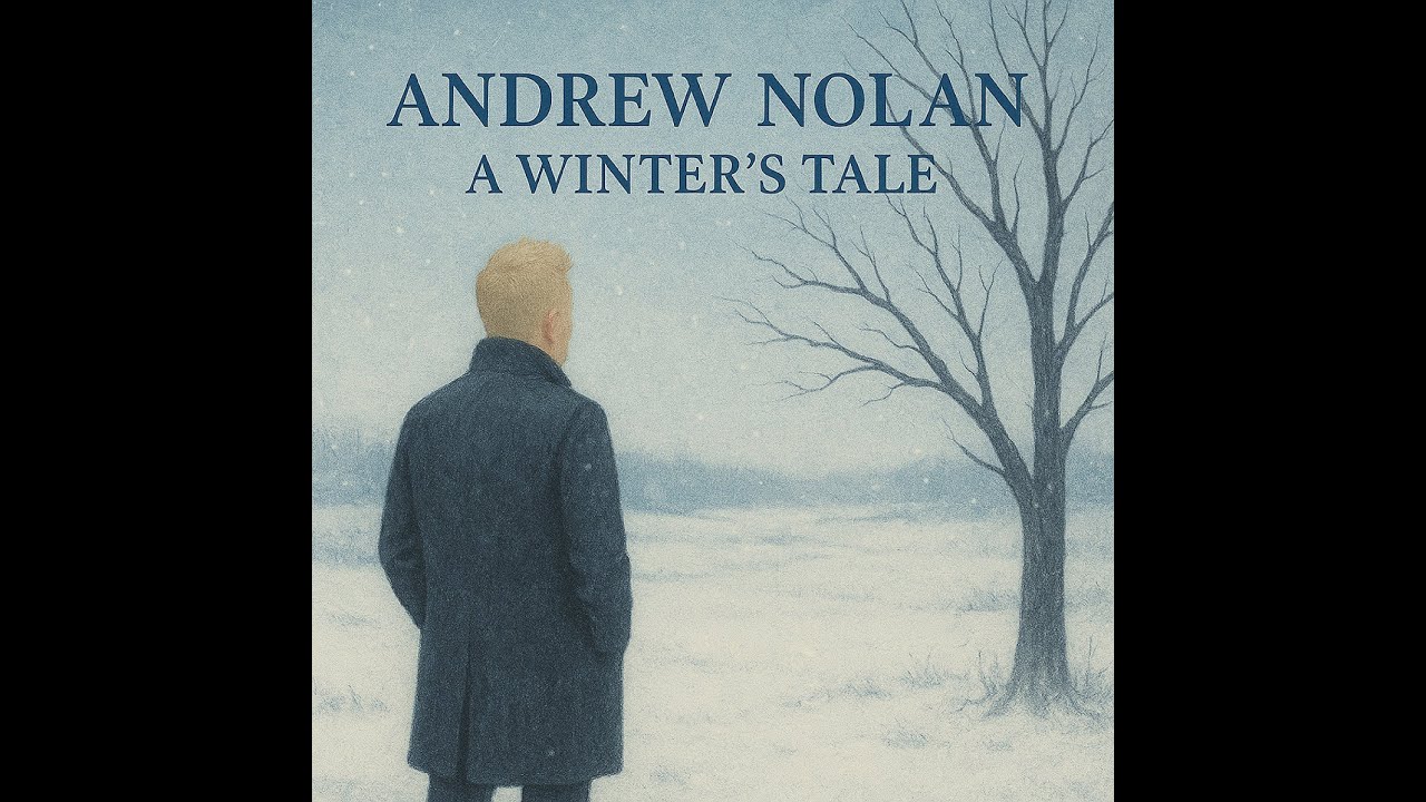 A Winter&rsquo;s Tale - Andrew Nolan (David Essex Cover)