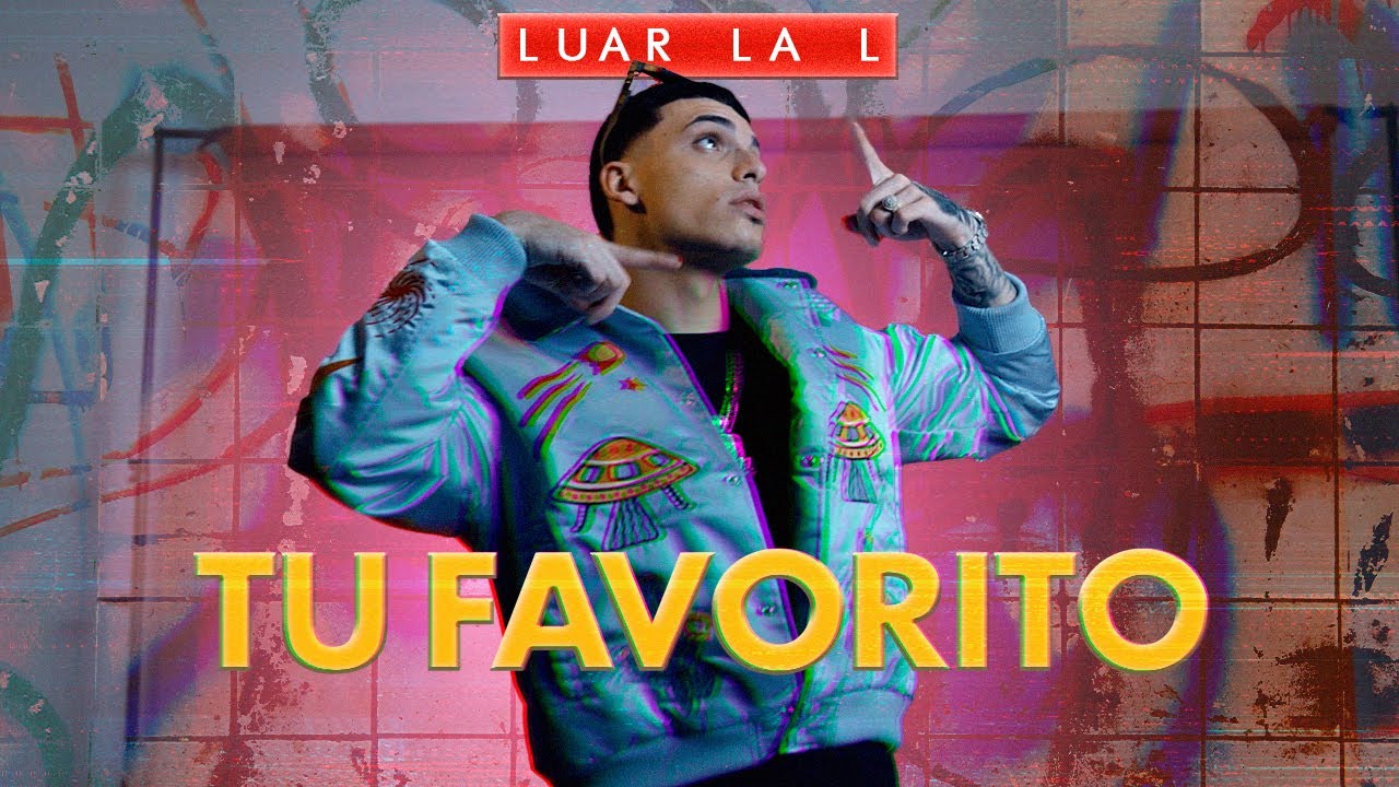 Luar La L - Tu Favorito [Official Video]