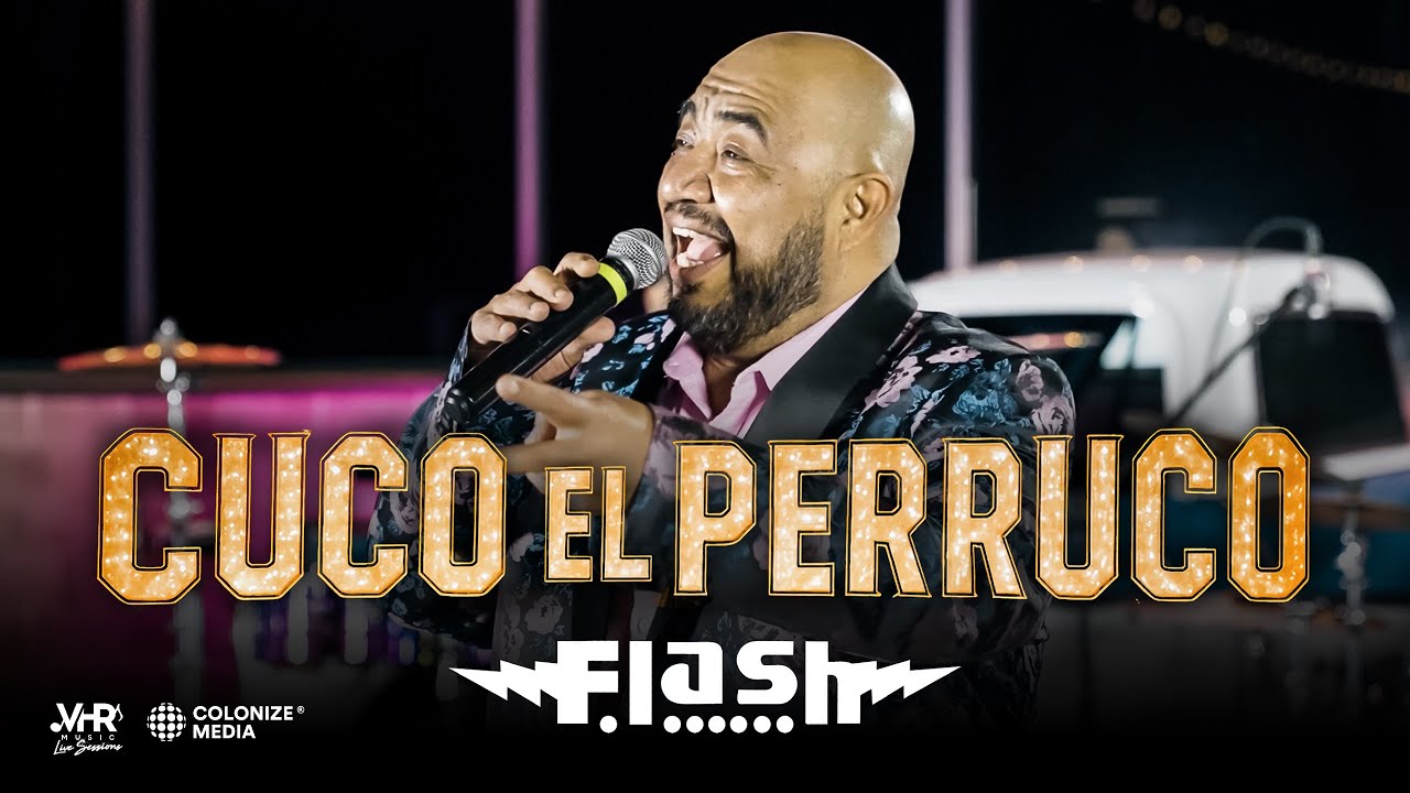 Grupo Flash - Cuco El Perruco (En Vivo)