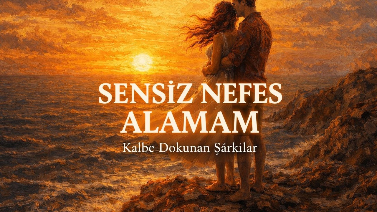 Sensiz Nefes Alamam - Duygusal Slow Aşk Şarkısı- Ofiical Music Video