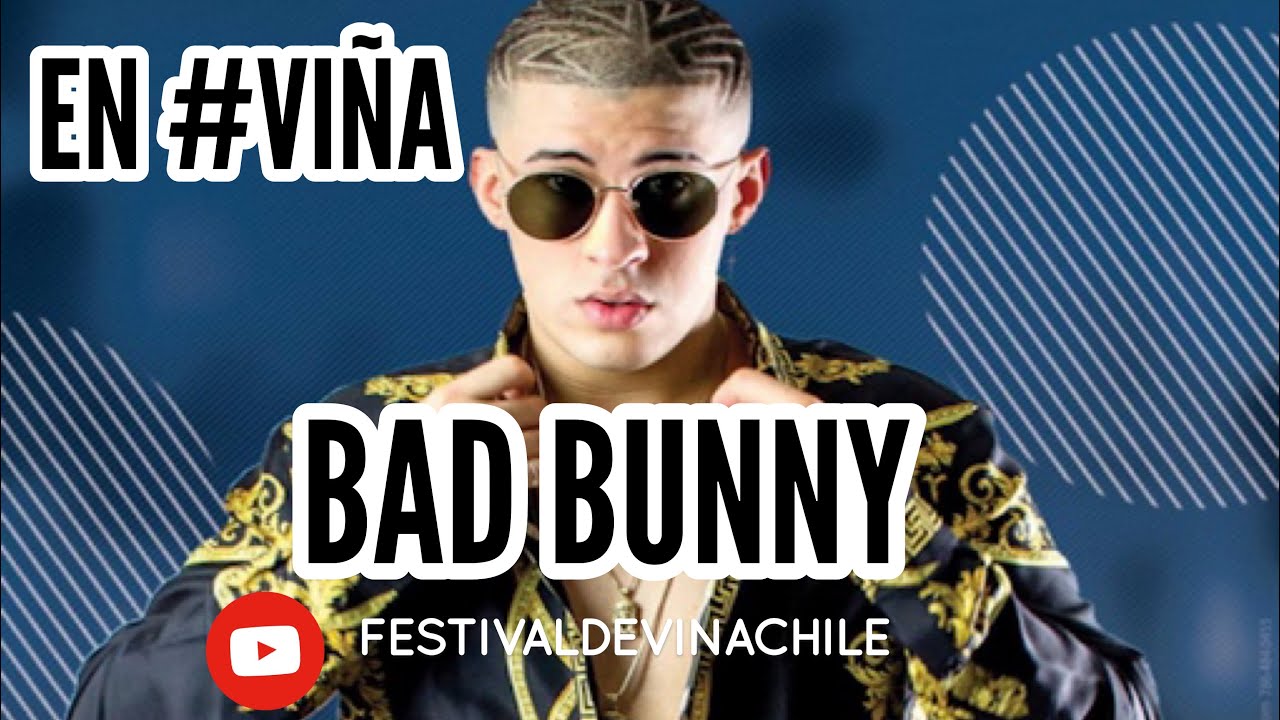 BAD BUNNY - Amorfada - Festival de Vi&ntilde;a 2019
