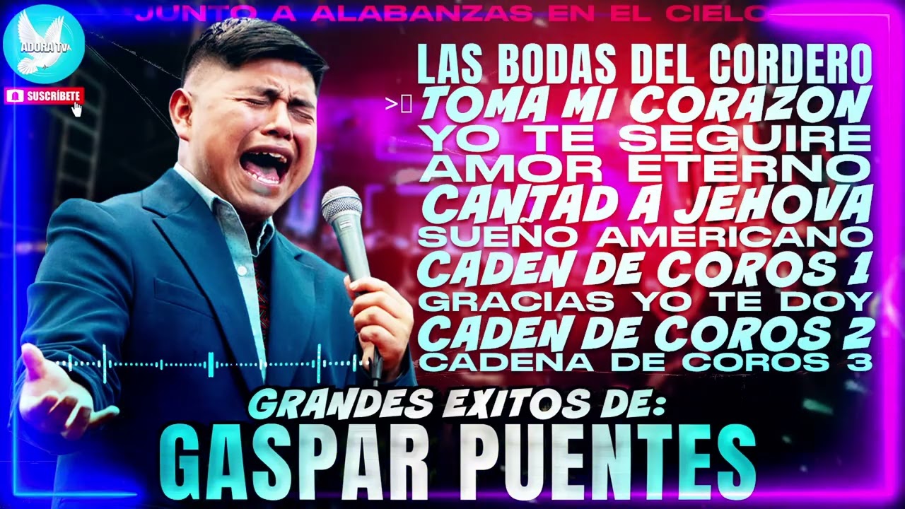 MIX: de Gaspar Puentes 🙌🥹 Alabanzas que hacen llorar