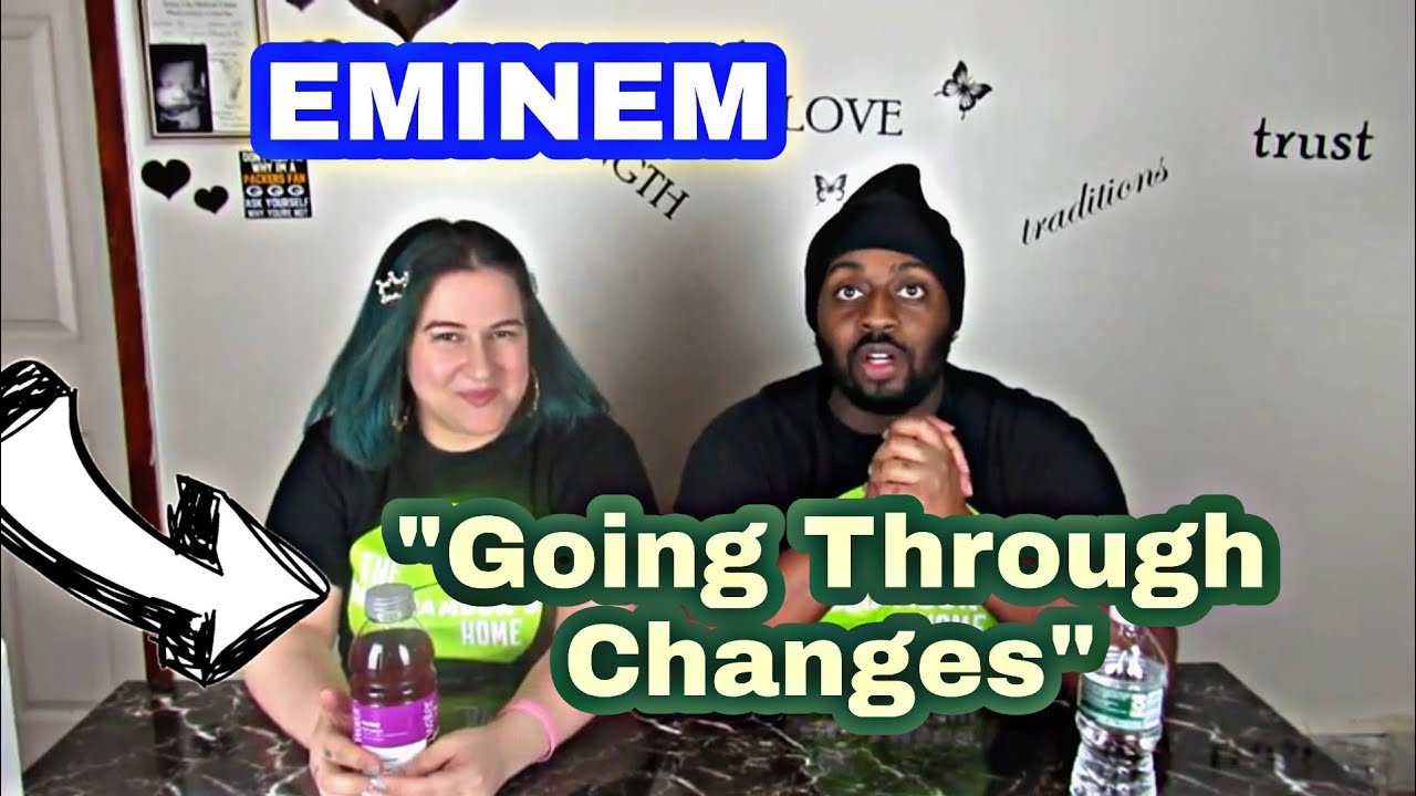 EMINEM-GOING THROUGH CHANGES**REACTION** EM GOT OUT THAT SLUMP!