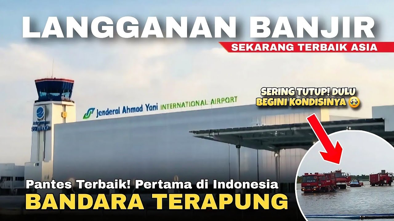 Kilas Balik Bandara Ahmad Yani Semarang: Dari Langganan Banjir Jadi Floating Airport Terbaik Asia!