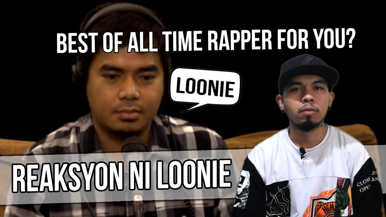 Loonie Reacts To Gloc-9 Saying He is the BEST Rapper of All Time