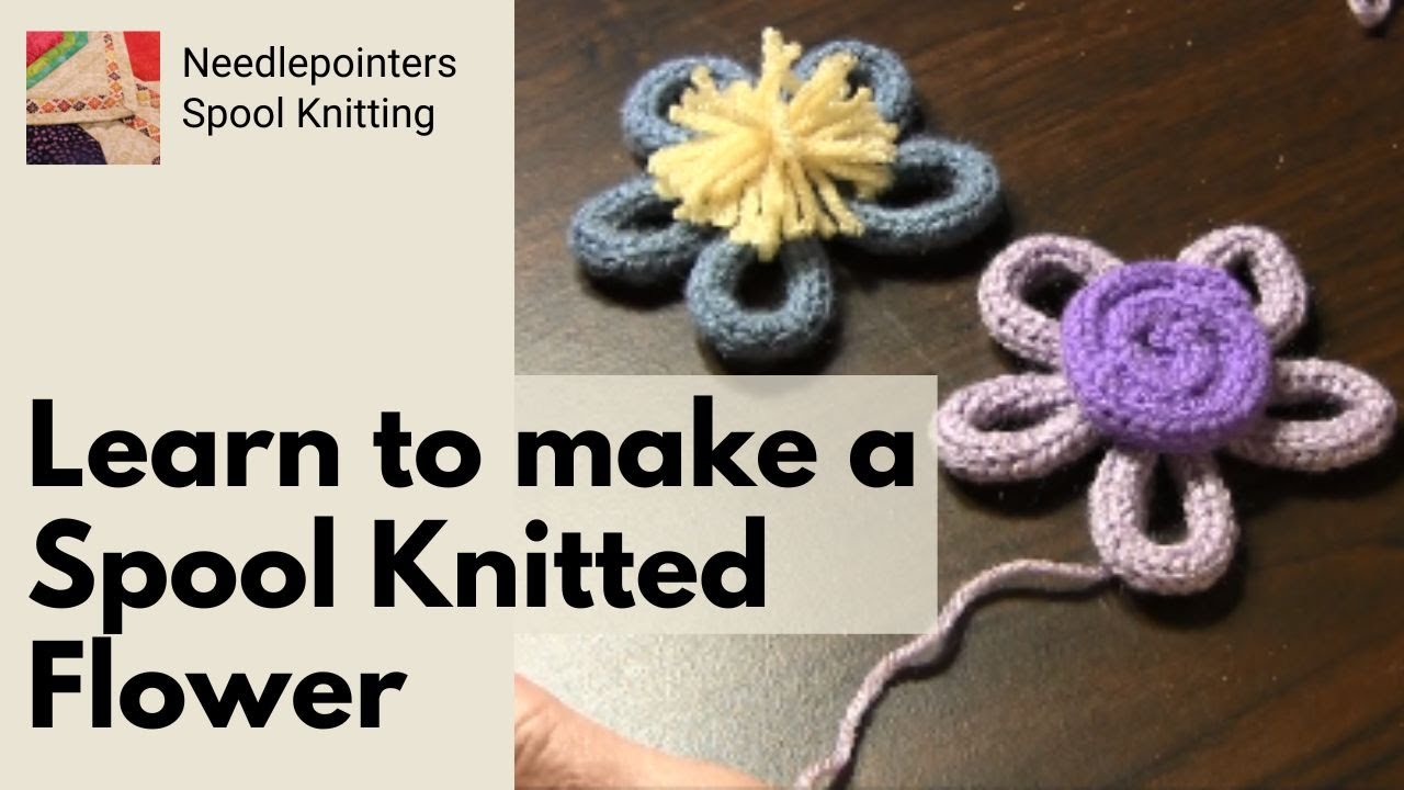 Learn how to make a Spool Knitted Flower (Spool Knitting Tutorial)