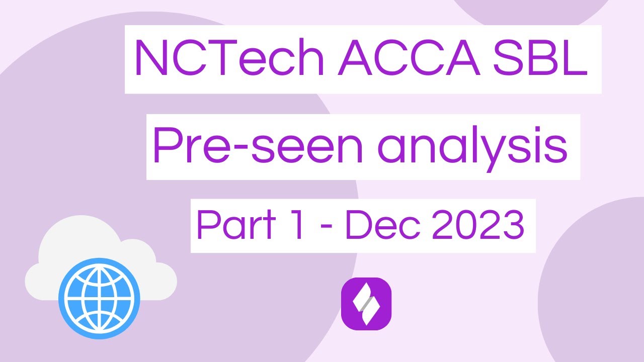 ACCA SBL -  NCTech Pre-seen Analysis December 2023 (Part 1)