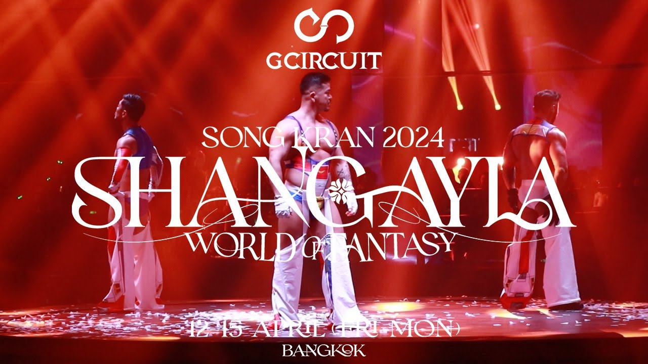 GCIRCUIT #SongKran2024 | DAY 1 | VDO BY POPPORY