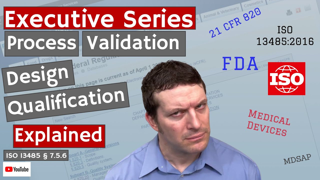 Design Qualification ISO 13485 &sect; 7.5.6 (Executive Series #98)
