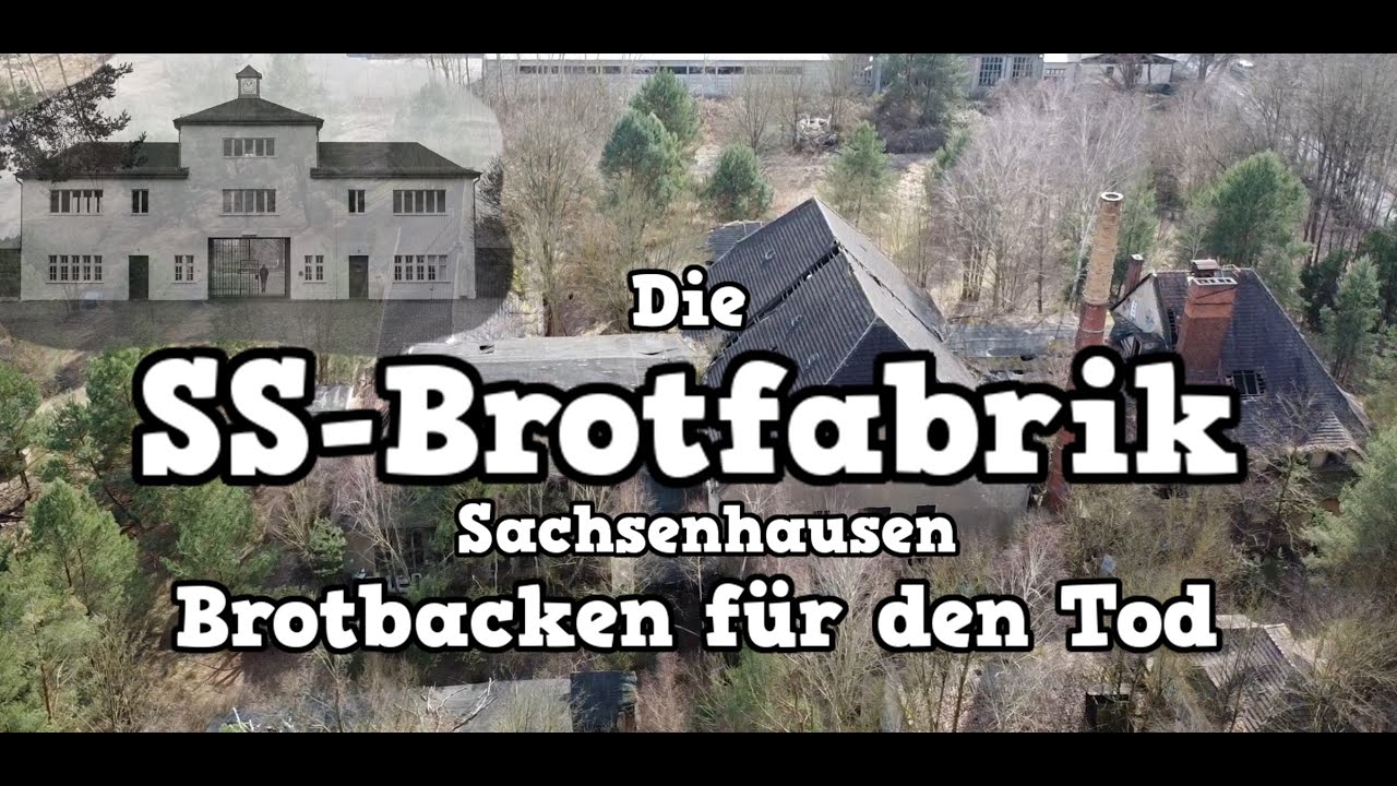 Brot für den Tod , SS Brotfabrik Sachsenhausen .
