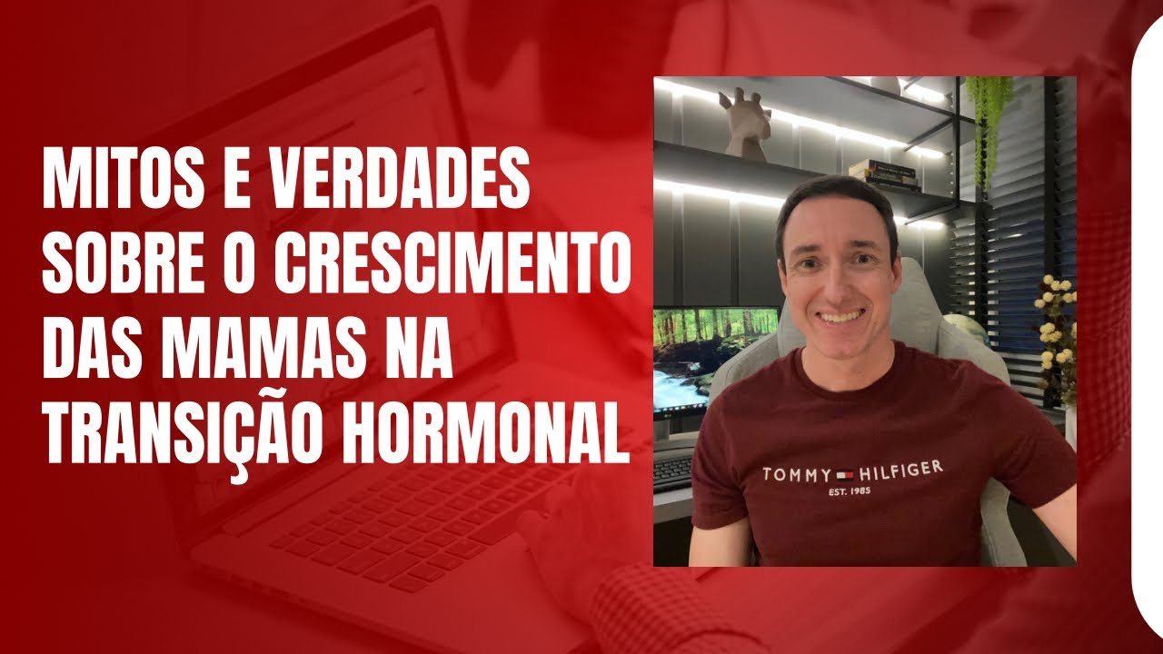 Mitos e Verdades sobre uso de hormônios e desenvolvimento das mamas.