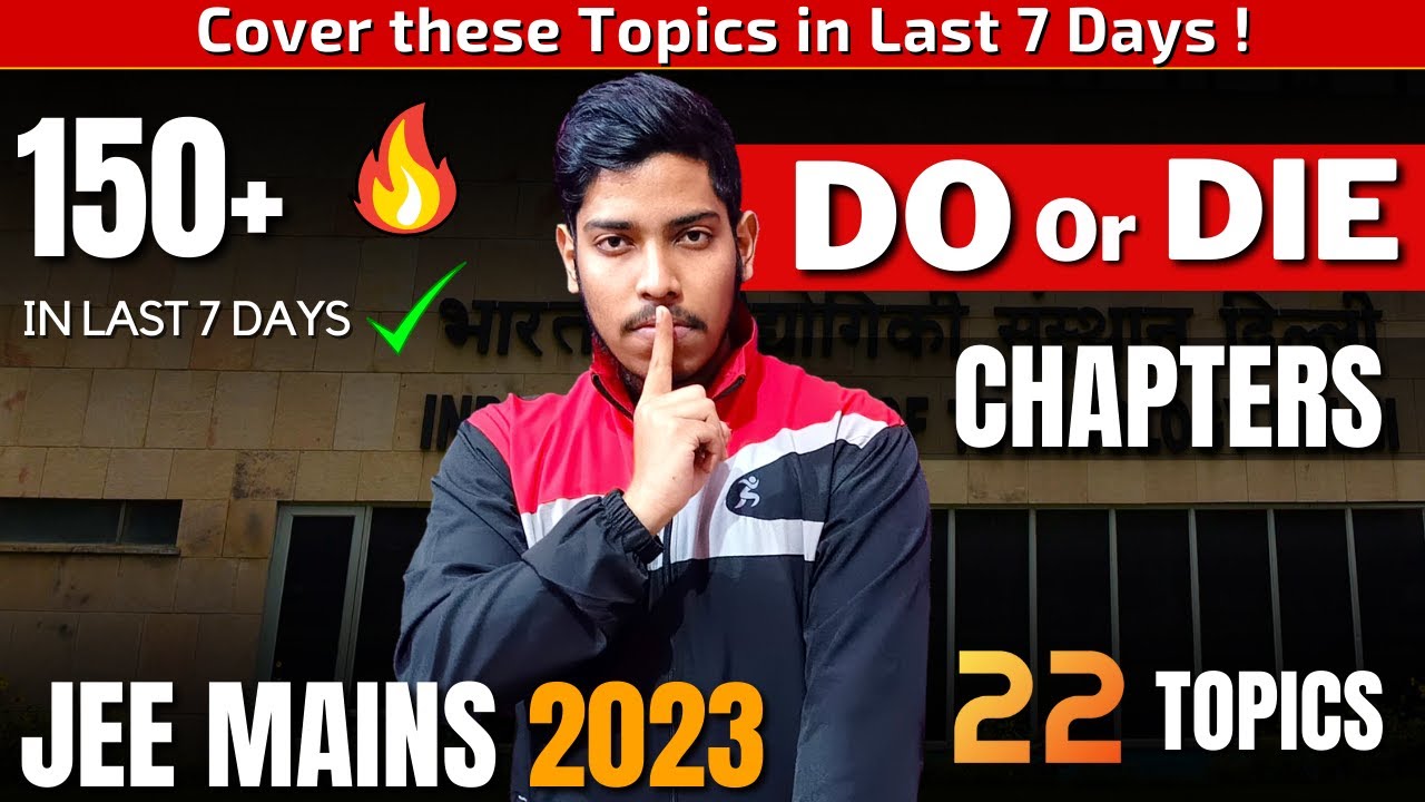 DO or DIE Chapters for JEE Main 2023 April Attempt🔥 | 22 Most Important & Easy Kill Chapter #jee2023