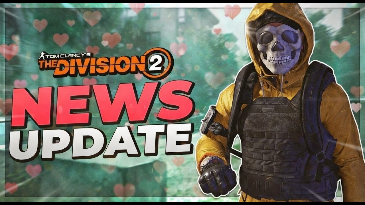 *BREAKING NEWS* The Division 2: Lexington & Turmoil RETURNING NEXT WEEK, New PTS, & Bloody Valentine
