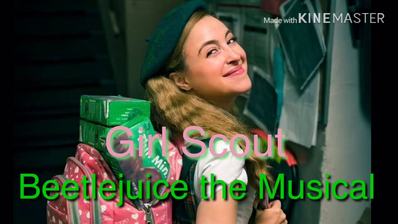 Girl Scout~Beetlejuice the Musical [nightcore]