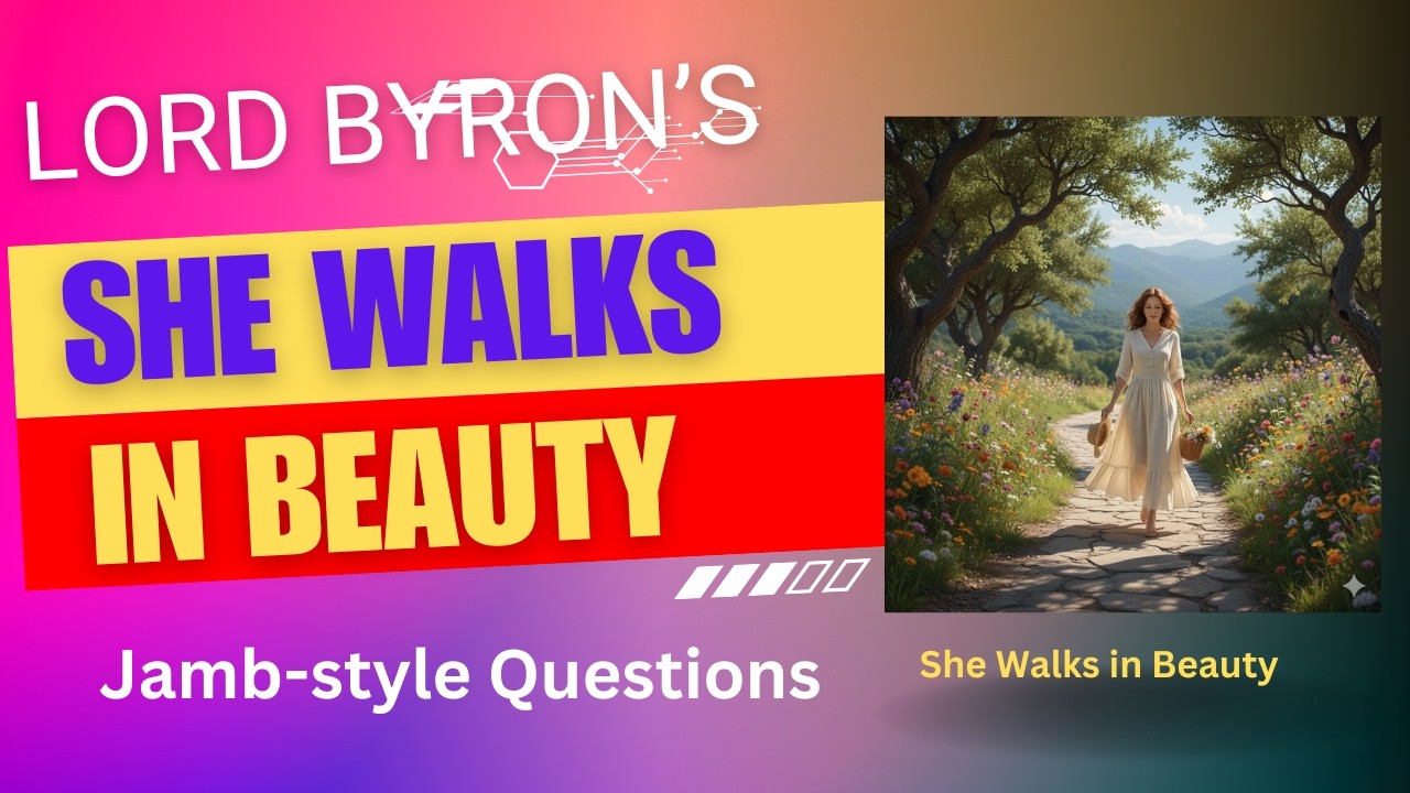 She Walks in Beauty- Jamb-style questions (Jamb 2026 Literature-in-English Syllabus)