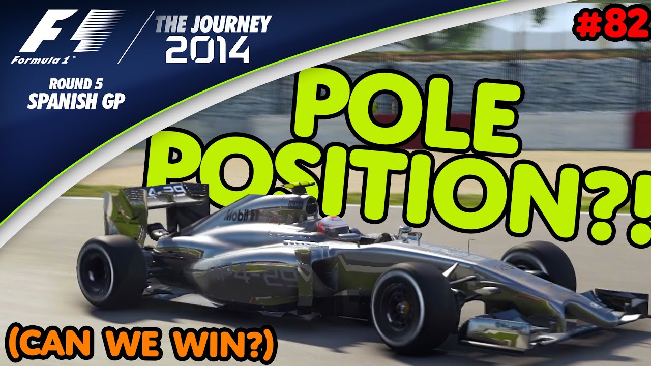 A Pole Position?! AGAINST THE MERCEDES?! (Can We Win?) F1 2014 | The Journey (Round 5 : Spanish GP)