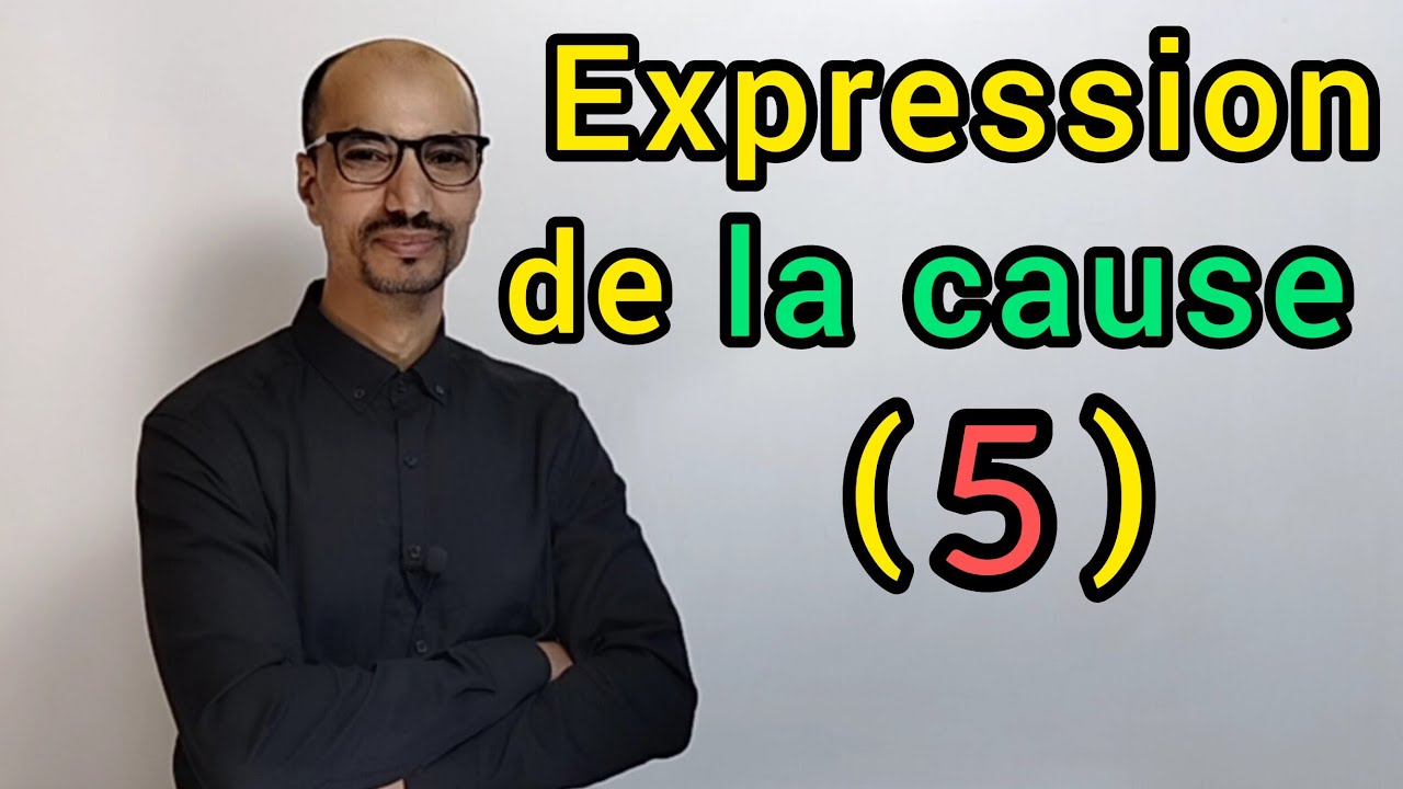 Expression de la cause (5)