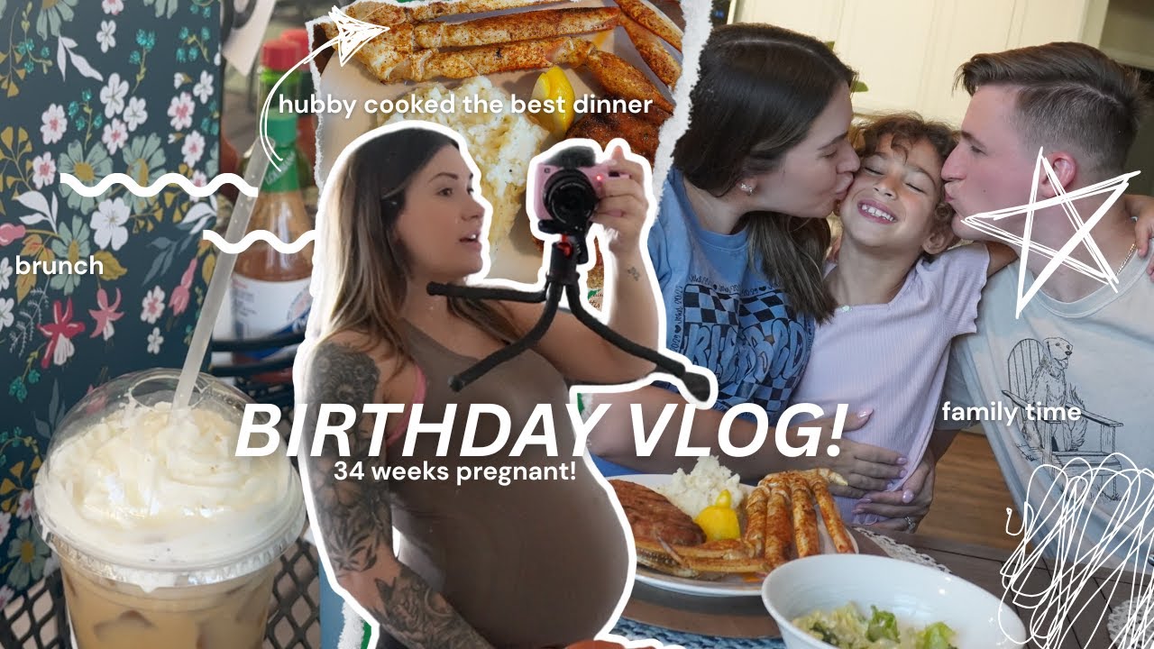 BIRTHDAY VLOG:  spend the day with me, 34 weeks pregnant + family time