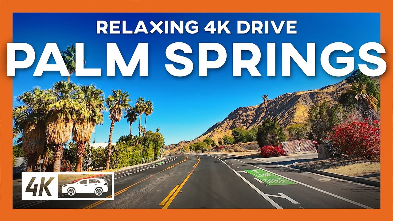Relaxing Drive in Palm Springs - Virtual Driving Tour 4K