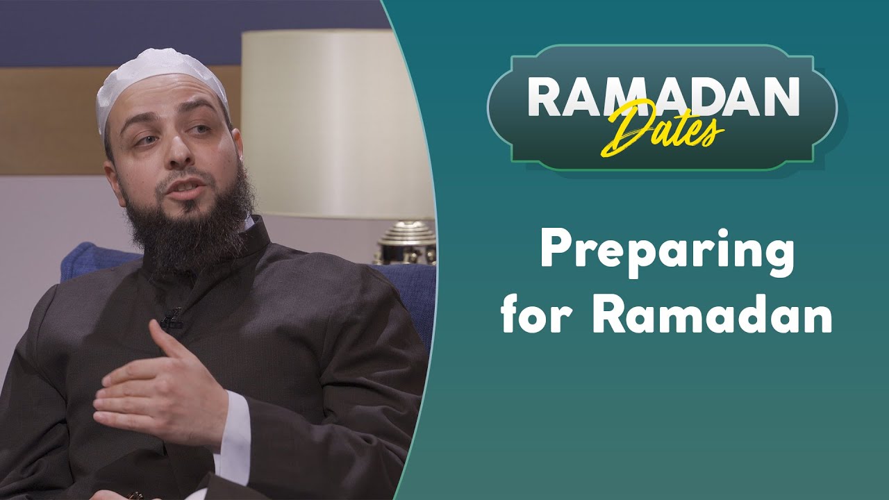 How to prepare for the month of Ramadan | Ramadan Dates Ep. 1 with Sh. Khazen Zaoud