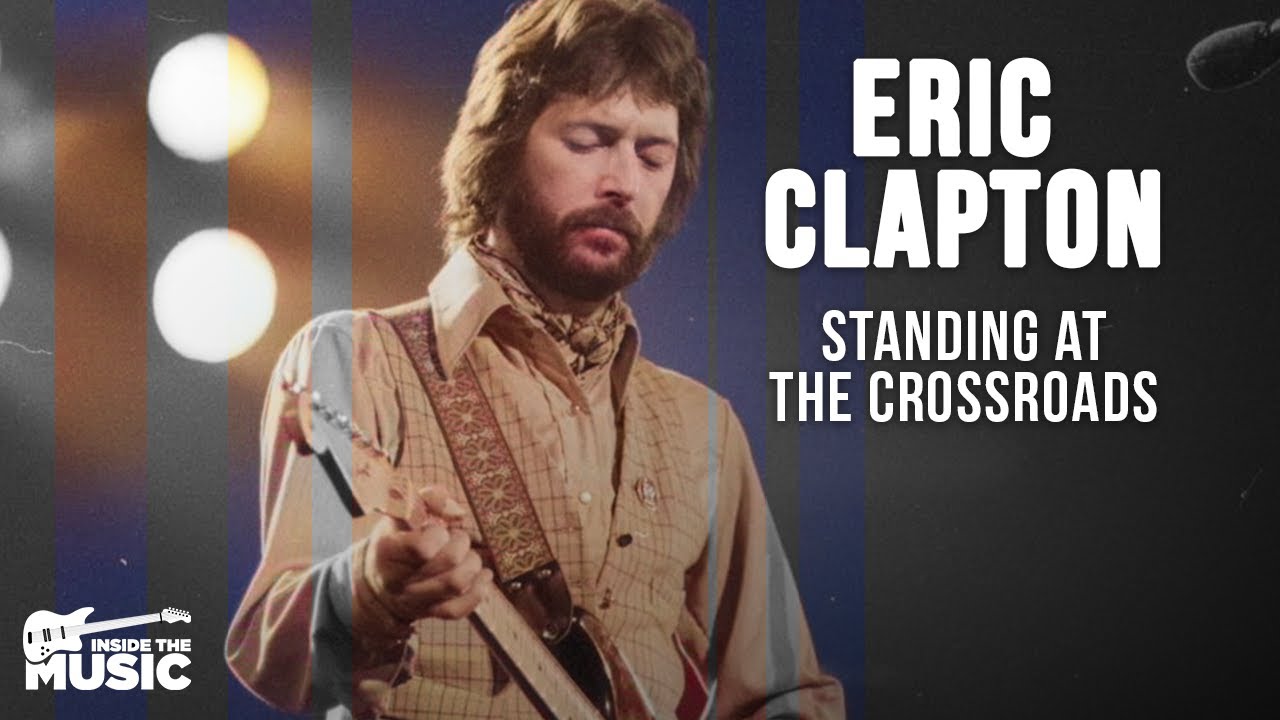 Eric Clapton: Standing At The Crossroads | Full Eric Clapton Documentary