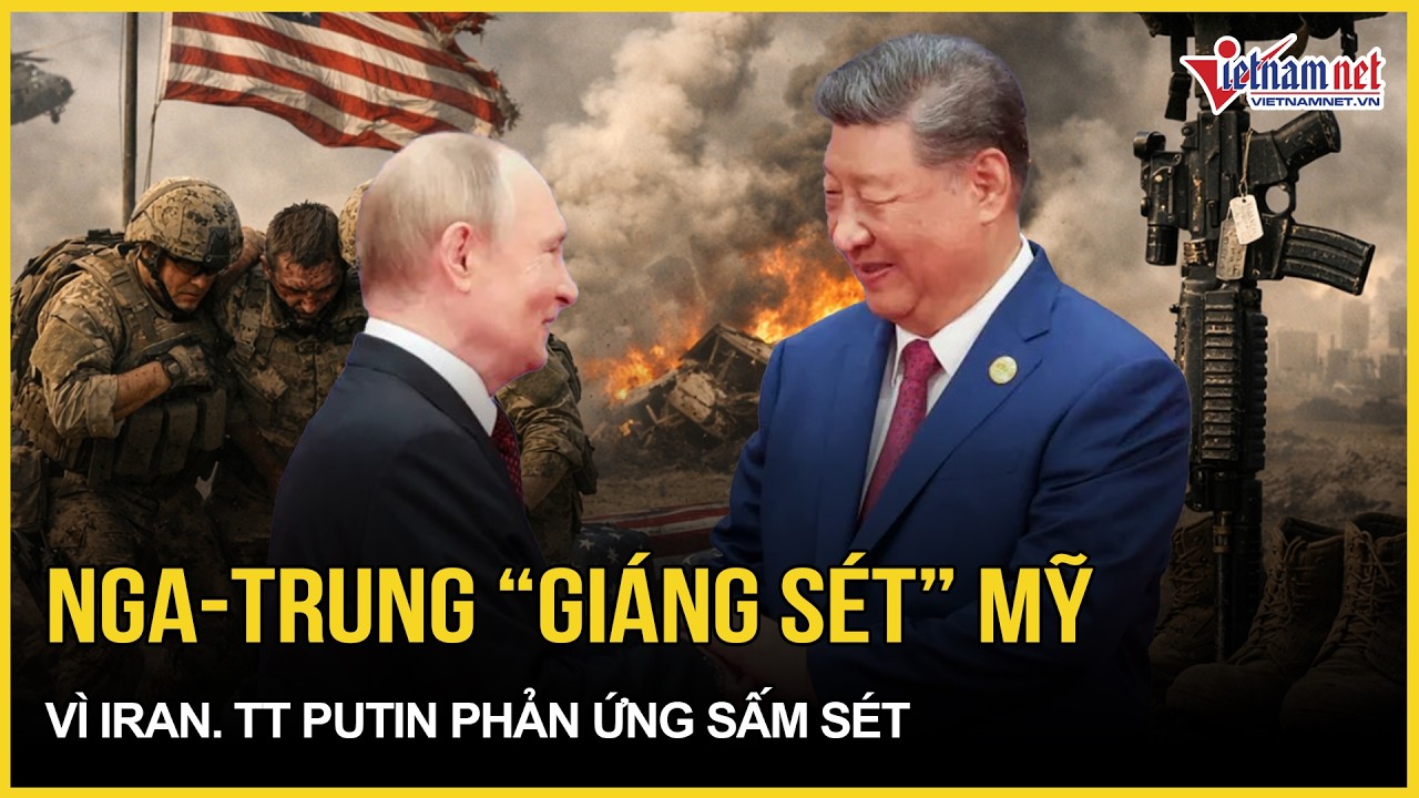 LHQ rung chuyển: Nga - Trung Quốc “giáng sét” Mỹ dữ dội vì Iran, TT Putin phản ứng sấm sét