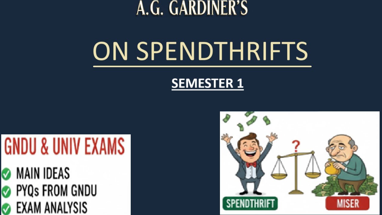 ON SPENDTHRIFTS BY A.G. GARDINER | SUMMAR + PYQs | GNDU | HINDI EXPLANATION