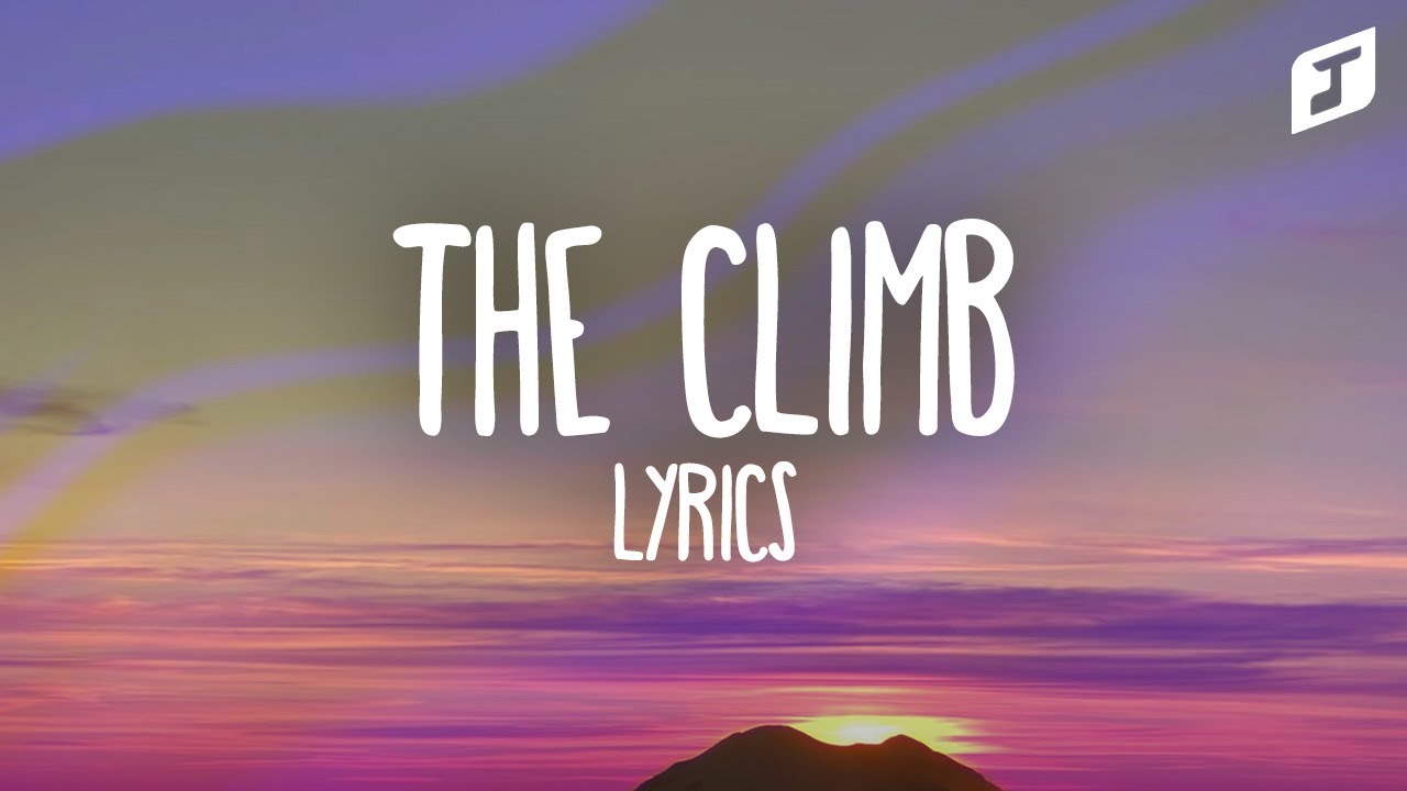 Miley Cyrus &ndash; The Climb (Lyrics)