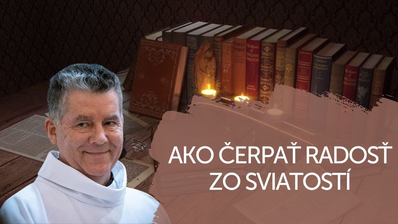 AKO ČERPAŤ RADOSŤ ZO SVIATOSTÍ | V ŠKOLE DUCHA