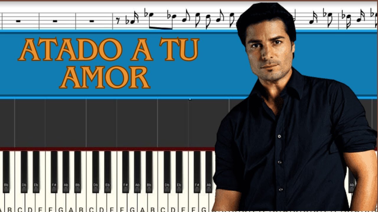 Chayanne - Atado A Tu Amor | Piano Tutorial | Midi