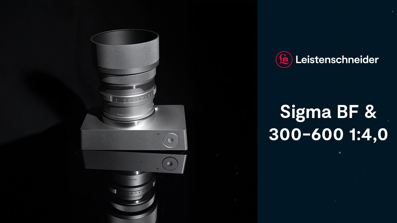 Leistenschneider Live: Sigma BF & 300-600 1:4,0 DG OS S