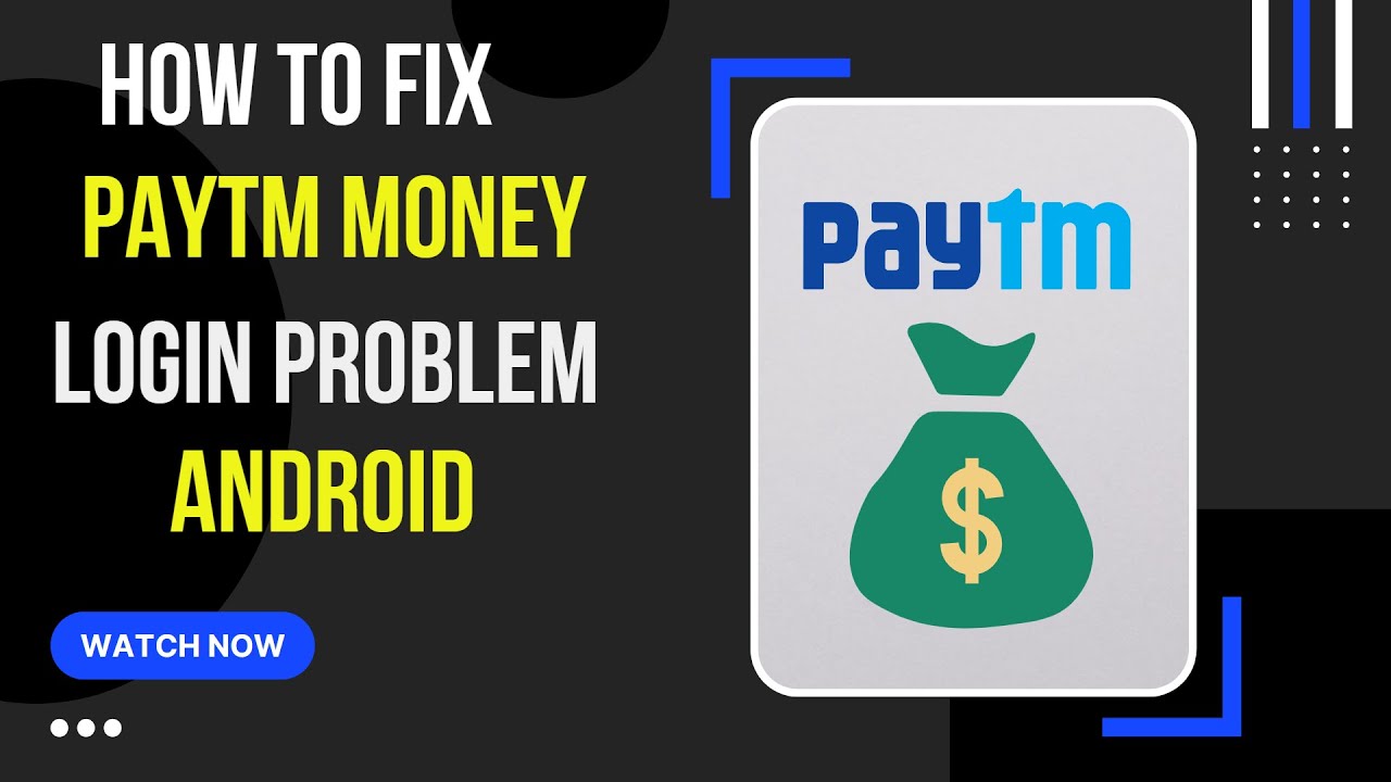 How To Fix Paytm Money App Login Problem Android