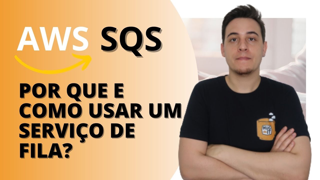 AWS SQS - SAIBA COMO USAR UM SERVIÇO DE FILA