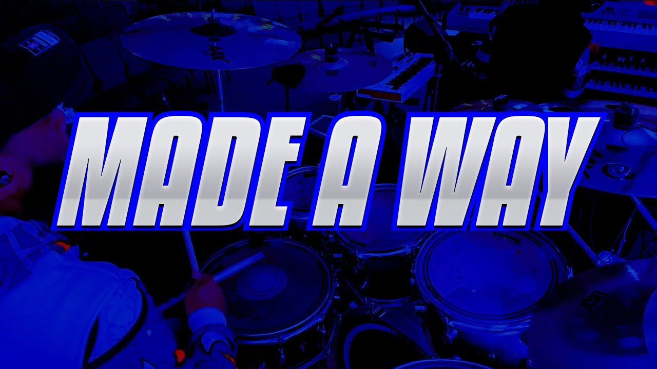 Made A Way Travis Greene Drum Cover