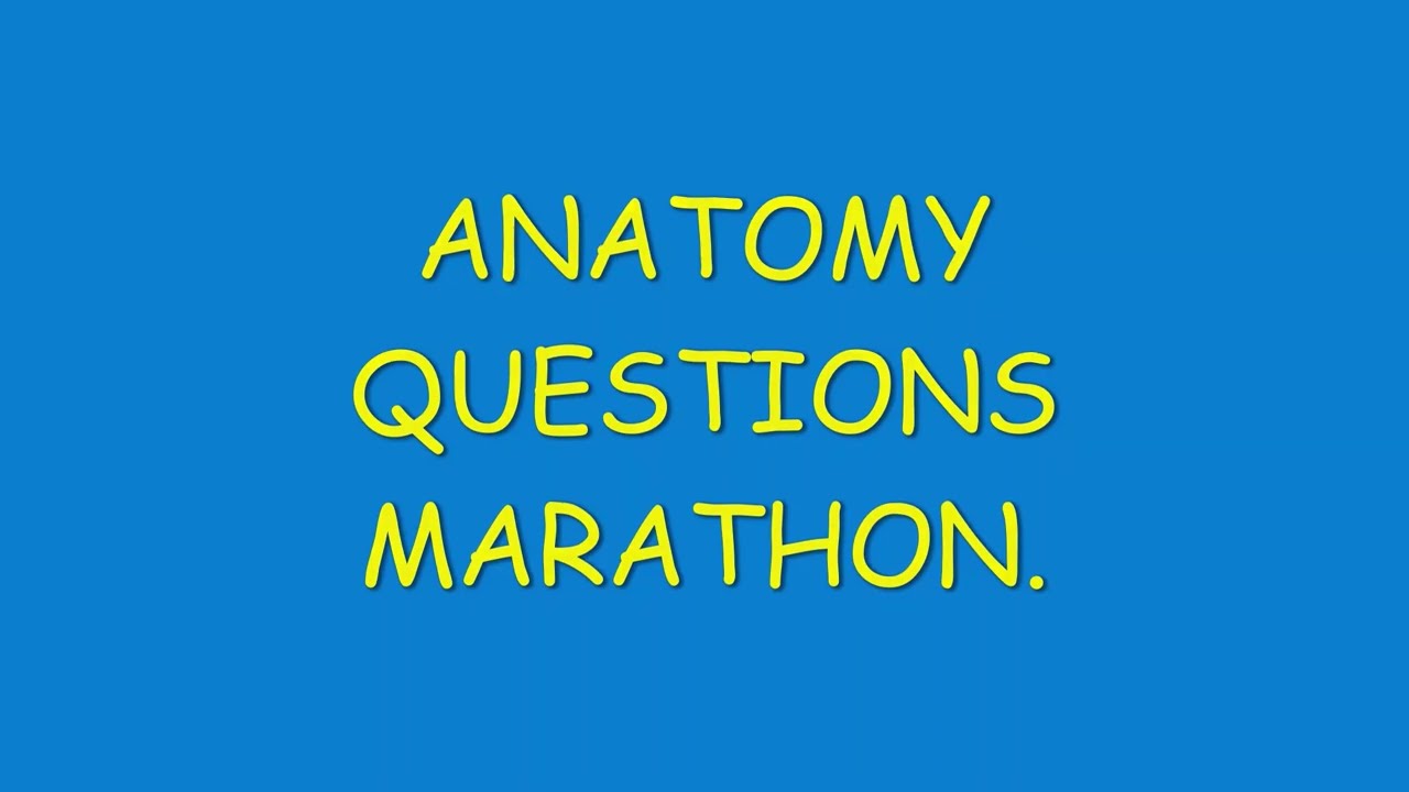 ANATOMY QUESTIONS MARATHON | DR.BYSON EM