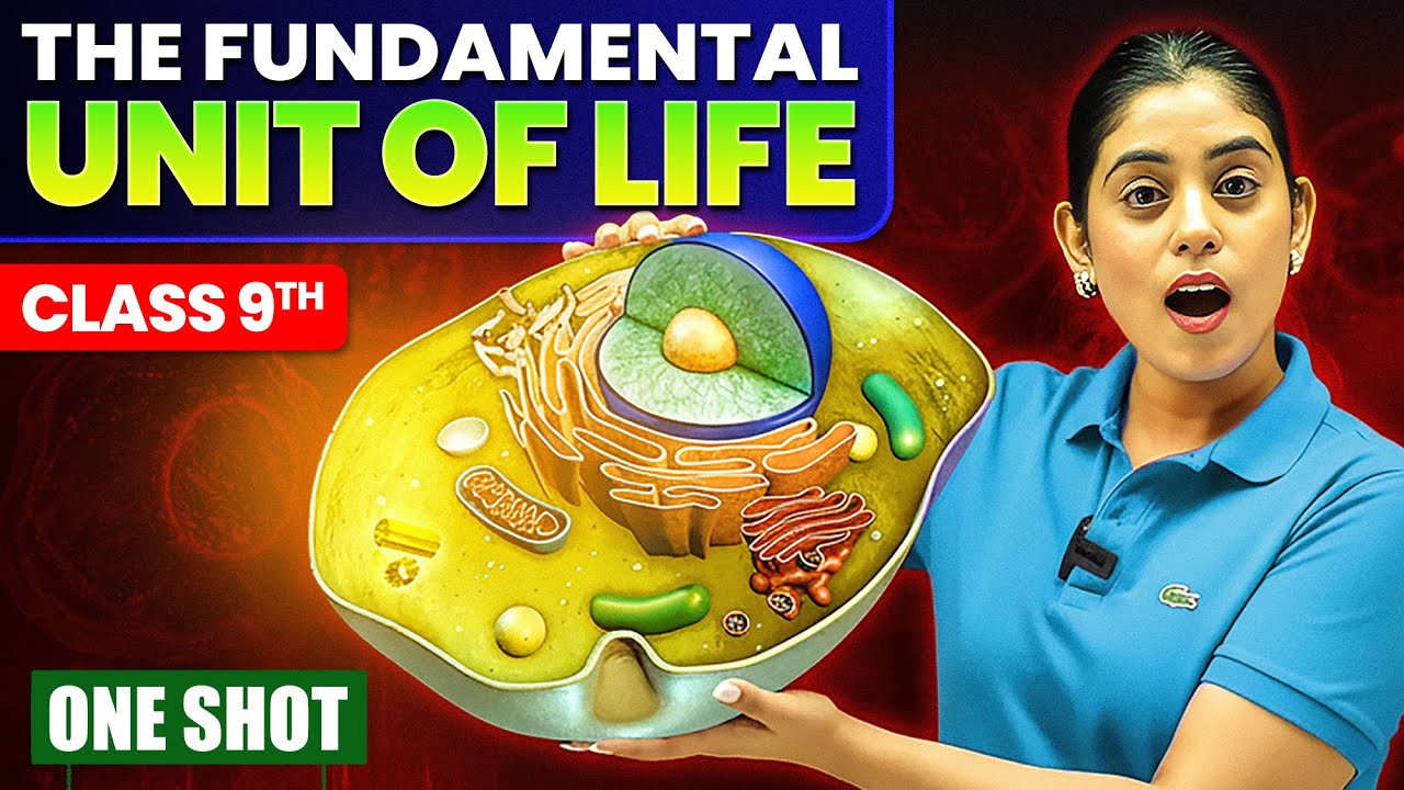 The Fundamental Unit of Life IN ONE SHOT  ✅ | Class 9 Science Chapter 5 | NCERT + PYQs | Samridhi S.