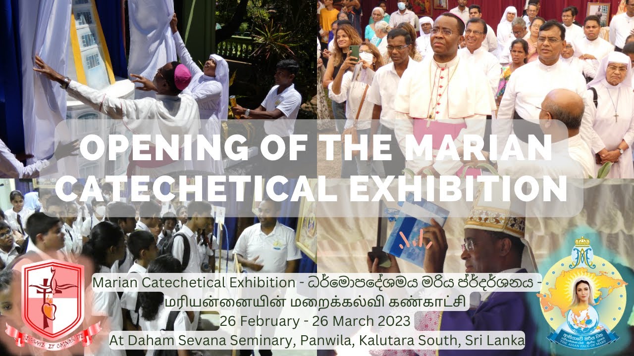 Marian Catechetical Exhibition - ධර්මොපදේශමය මරිය ප්‍රදර්ශනය - மரியன்னையின் மறைக்கல்வி கண்காட்சி