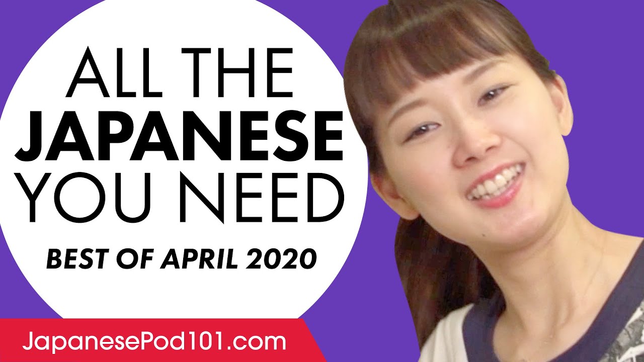 Your Monthly Dose of Japanese - Best of April 2020