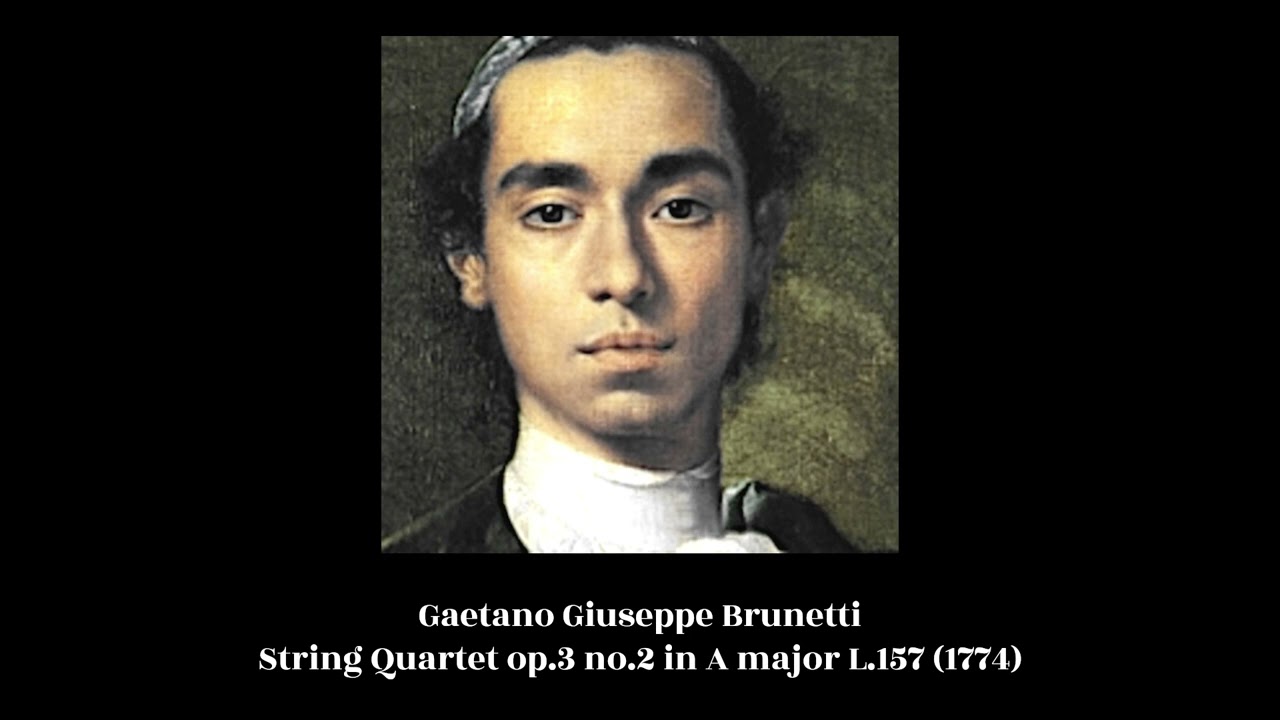 Gaetano Giuseppe Brunetti - String Quartet op.3 no.2 in A major L.157 (1774)