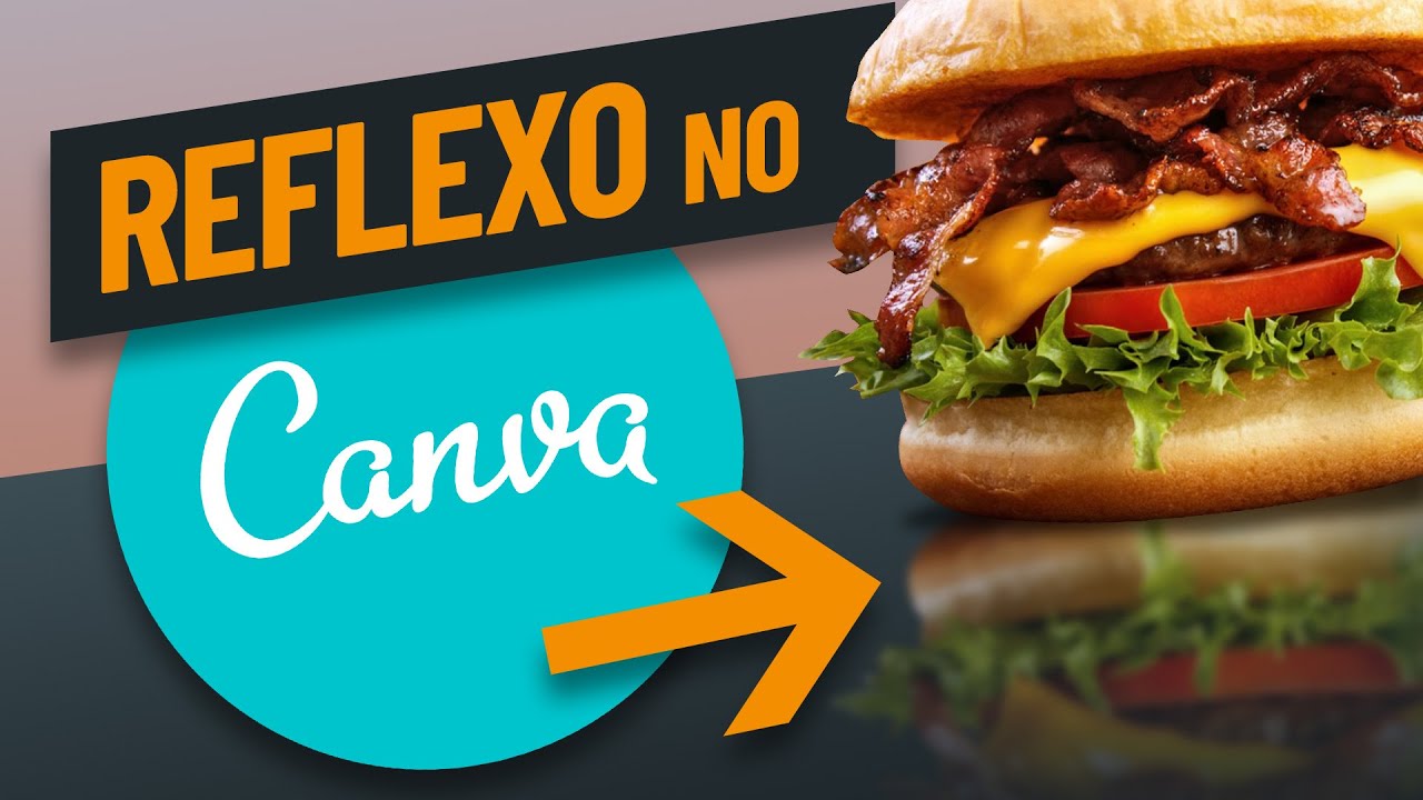COMO FAZER REFLEXO NO CANVA