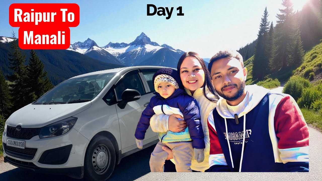 Raipur to Manali By Road In Mahindra Marazzo Day 1