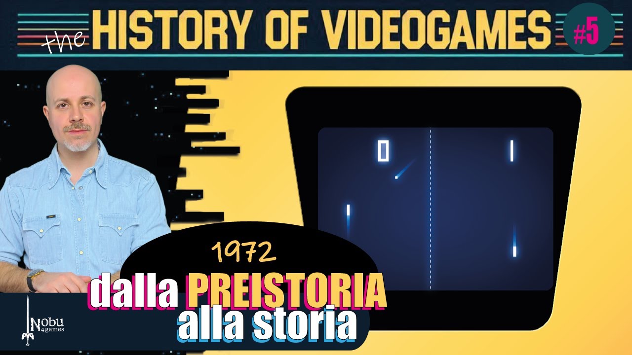 Storia dei videogiochi [5] Dalla preistoria alla storia - Anno 1972