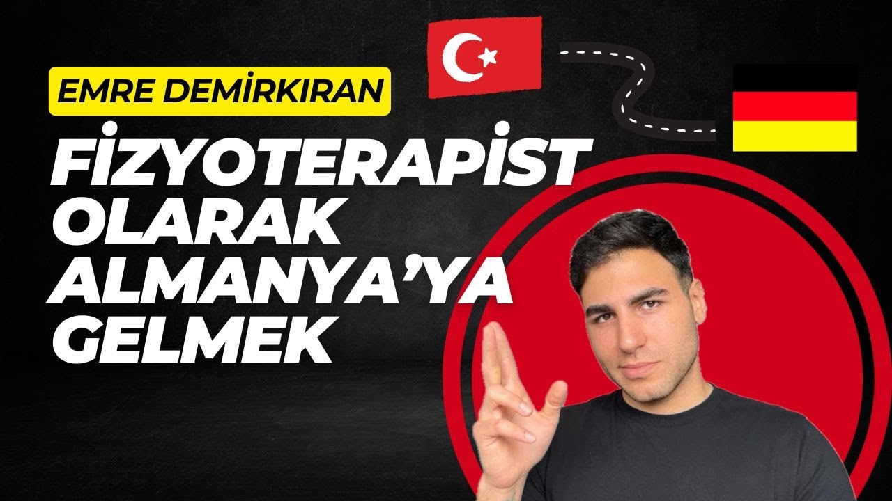 Almanya'ya Fizyoterapist Olarak Nasıl Geldim?  | Adım Adım Tüm Süreç