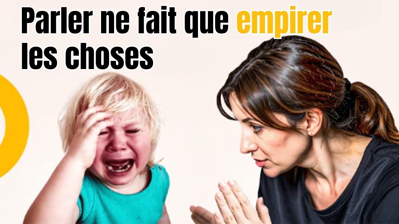 Arrête de parler lorsque ton enfant fait une crise. Fais plutôt ceci !