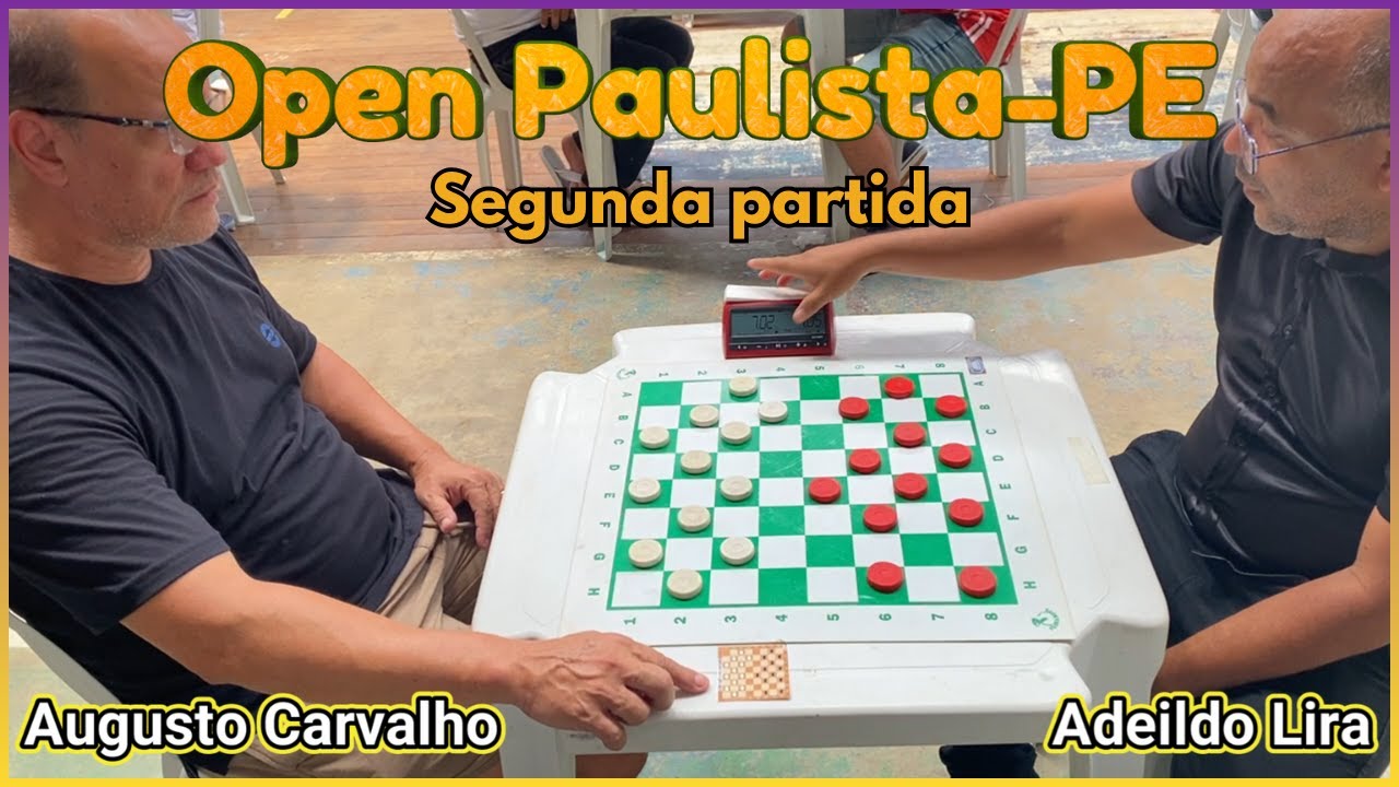 Open de Paulista–PE Augusto Carvalho vs Adeildo Lira Segunda Partida