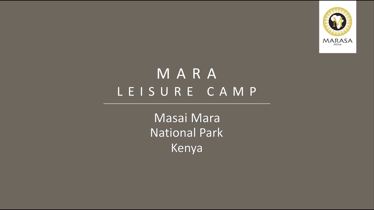 Mara Leisure Camp Presentation video