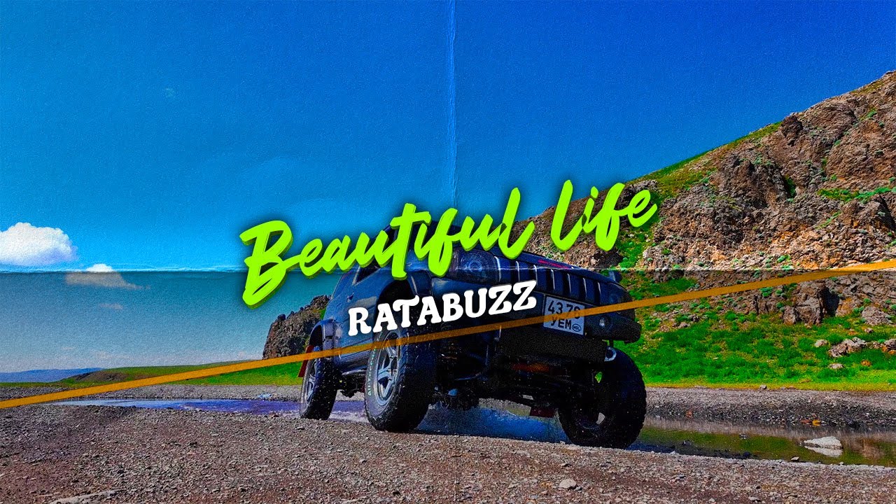 RATABUZZ - BEAUTIFUL LIFE ( ЗАГАСЧНЫ ЗАМНАЛ theme song)