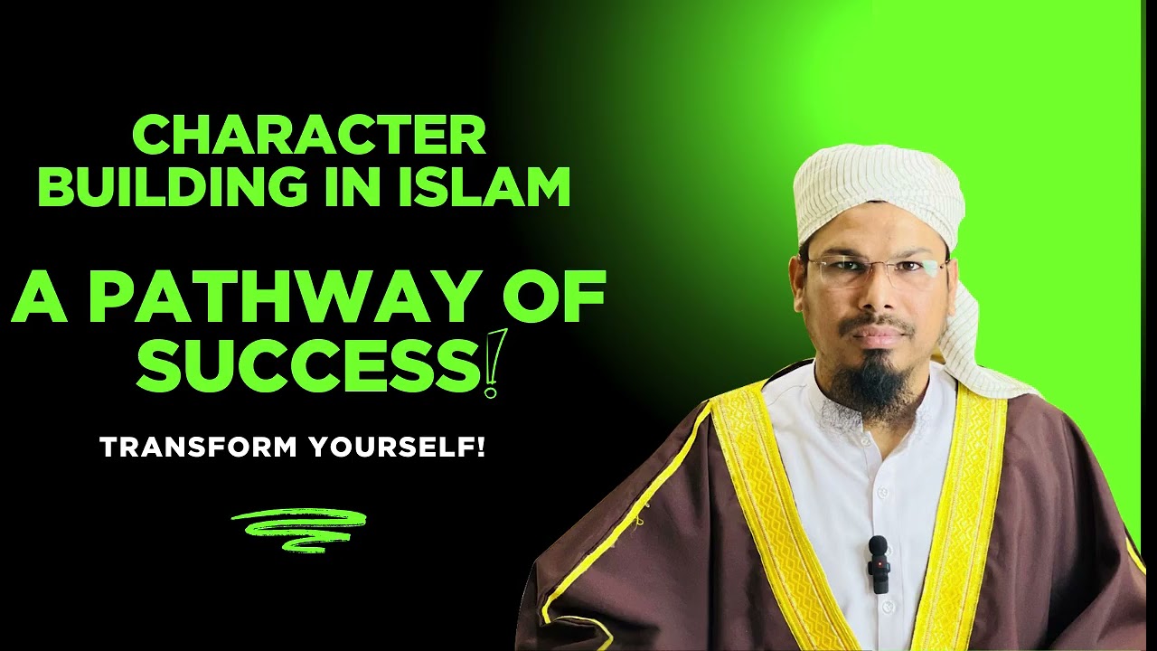Character Building in ISLAM: A pathway of SUCCESS | Dr. Mufti Saeed Ahmad