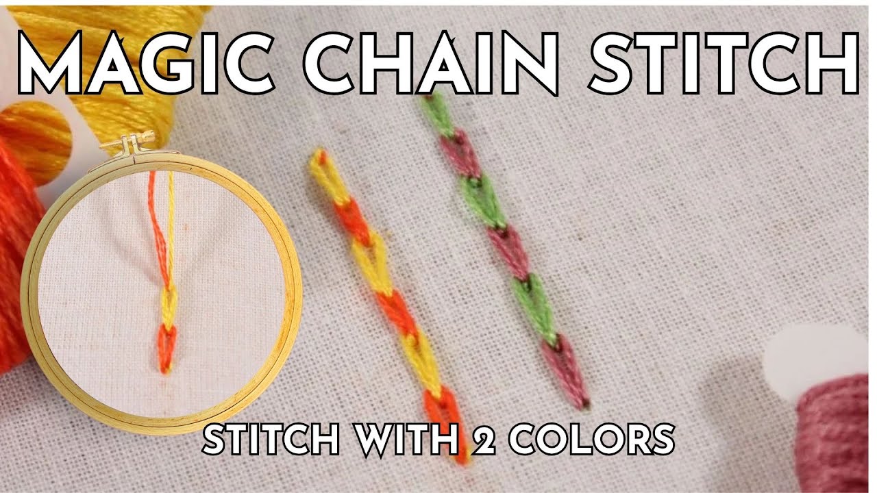 Magic Chain&nbsp;Stitch Embroidery Tutorial